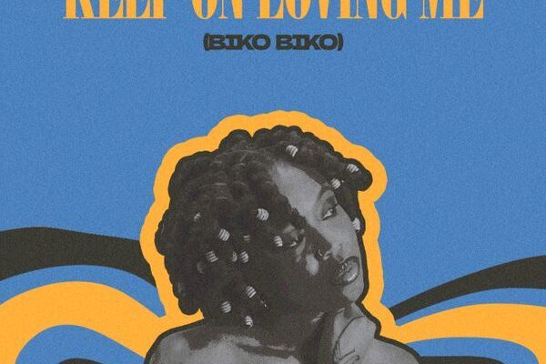 Lady Donli – Keep On Loving Me (Biko Biko)