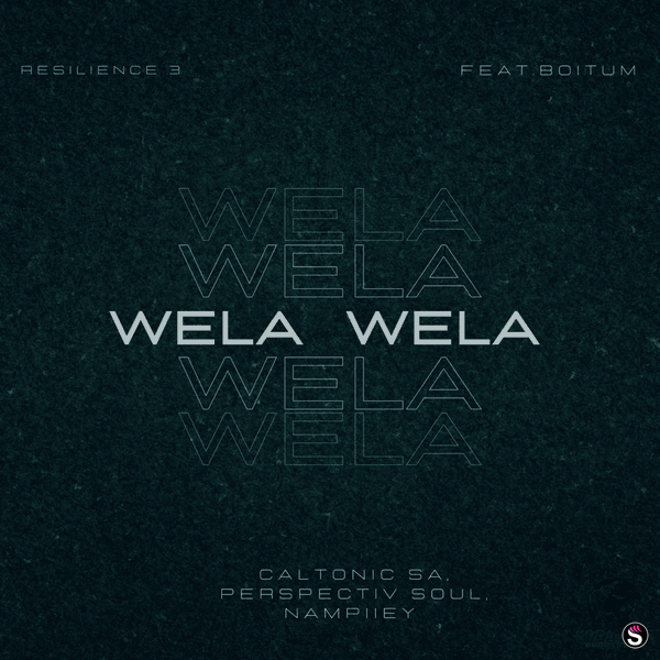 Caltonic SA - Wela Wela ft. Perspectiv Soul, Nampiiey, BoituM