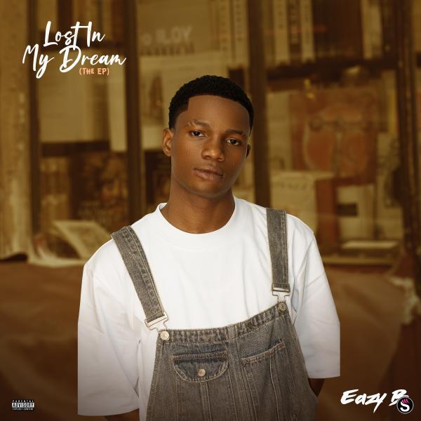 Eazy B - Lost In My Dream EP