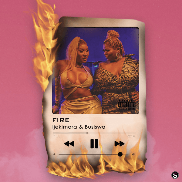 Ijekimora - Fire Ft. Busiswa