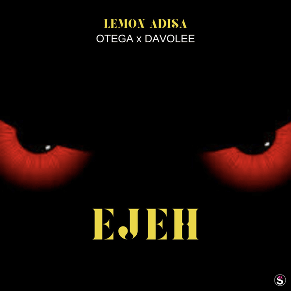 Lemon Adisa - Ejeh ft. Otega & Davolee