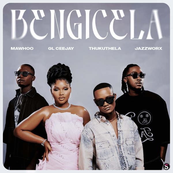 MaWhoo - Bengicela ft. GL_Ceejay, Thukuthela & Jazzworx