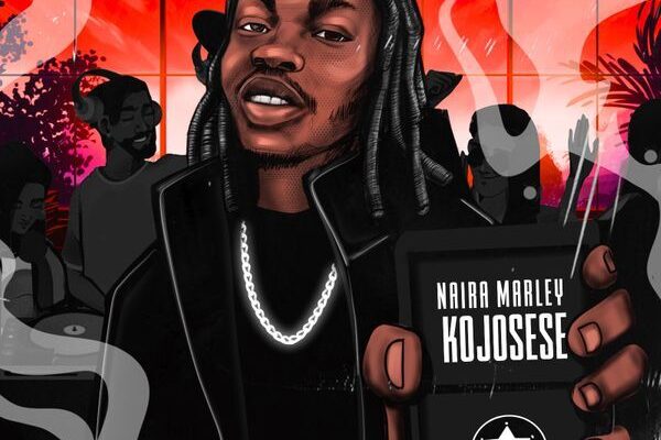 Naira Marley – Kojosese