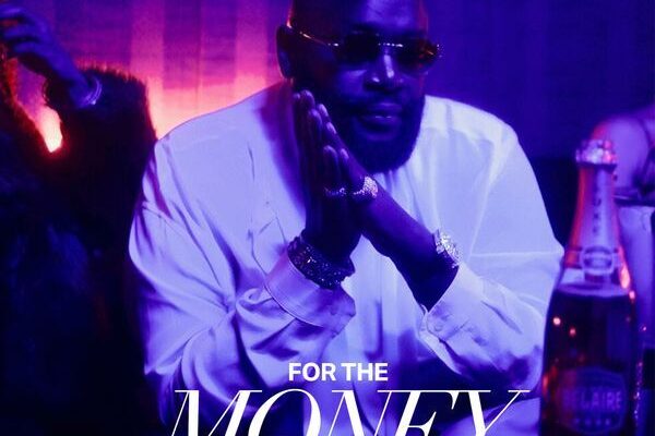 Rick Ross – For The Money