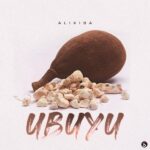 Alikiba – Ubuyu