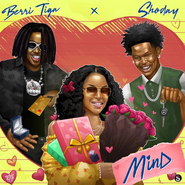 Berri-Tiga – Mind ft. Shoday