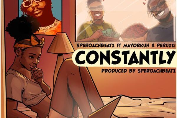 SperoachBeatz – Constantly ft. Mayorkun & Peruzzi